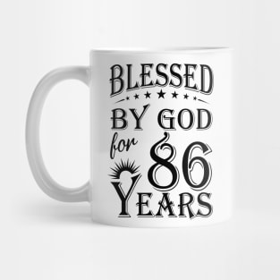 Blessed By God For 86 Years Mug